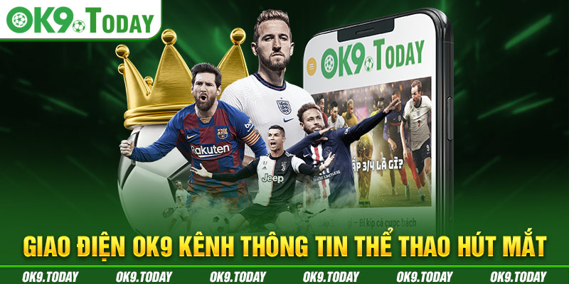 Khám Phá OK9 Kênh Thông Tin Thể Thao Hàng Đầu Việt Nam 4 Giao điện OK9 kênh thông tin thể thao hút mắt
